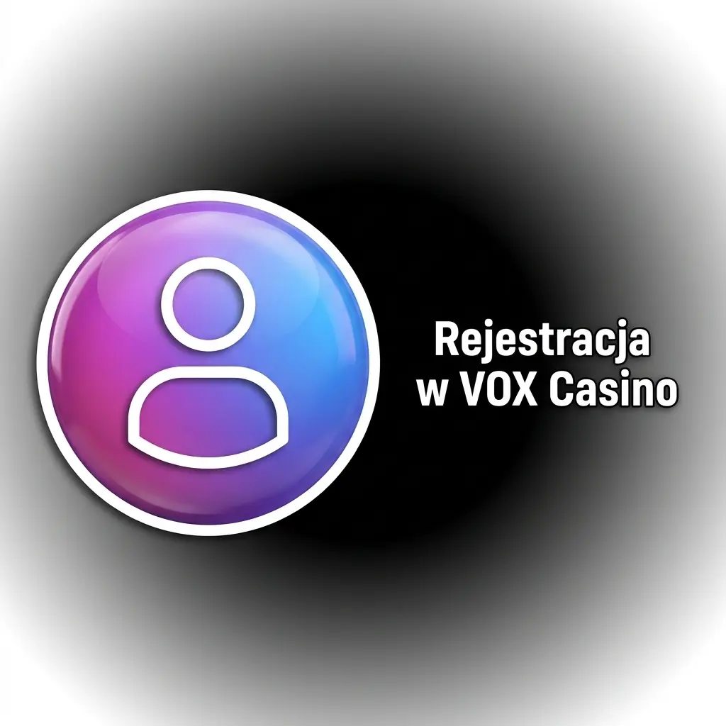 Rejestracja w VOX Casino – formularz zakładania konta z bonusem 10 000 PLN i 600 darmowych spinów